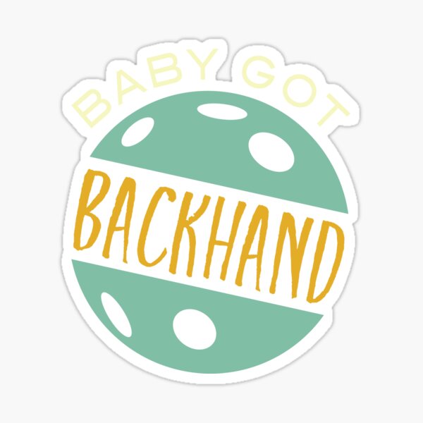 Item preview, Funny Pickleball Baby Got Backhand designed and sold by whyitsme.