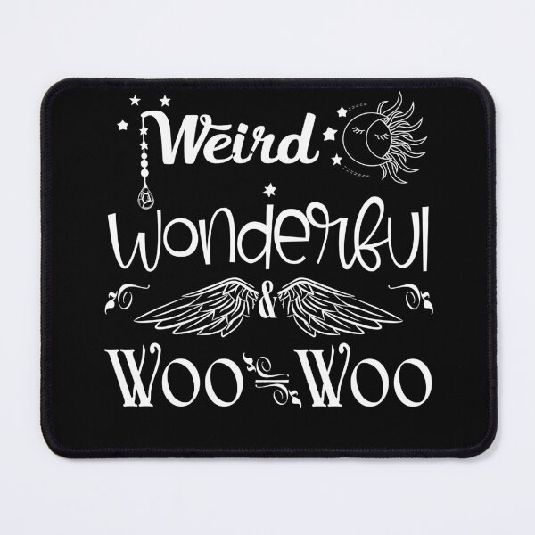 Item preview, Weird Wonderful and Woo-Woo designed and sold by edname.