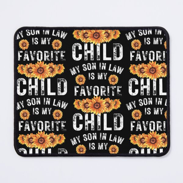 Item preview, My Son In Law Is My Favorite Child designed and sold by RheaRealm.