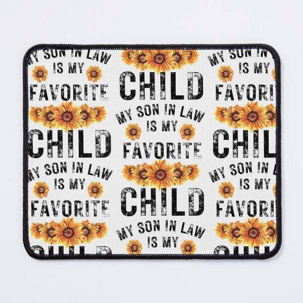 Item preview, My Son In Law Is My Favorite Child designed and sold by RheaRealm.