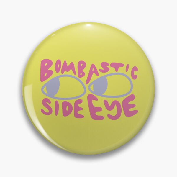 Item preview, Bombastic Side Eye  designed and sold by SaltLakeSteff.