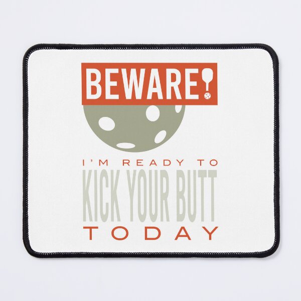 Item preview, Beware I'm Ready to Kick Your Butt Today designed and sold by whyitsme.