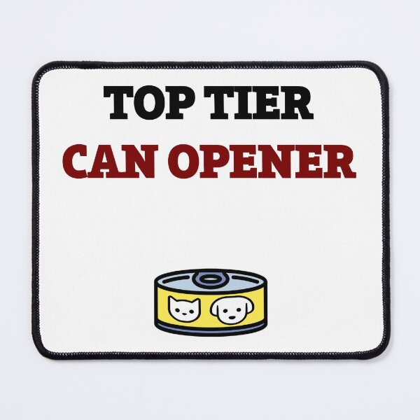 Item preview, Top Tier CAN OPENER Shirt, Funny Gift for Cat/Dog/Pet Owners/Moms/Dads/Persons/Meowmy, Doggo Doggie Pet Tee Shirt Clothing Apparel Fashion designed and sold by CanOpnrsNation.