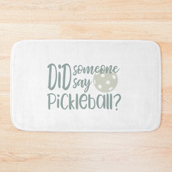 Item preview, Did Someone Say Pickleball designed and sold by whyitsme.