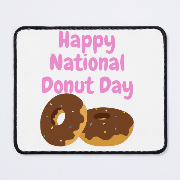 Item preview, Happy National Donut Day designed and sold by Simo0455.