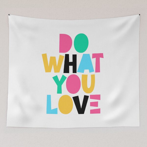 Item preview, Do What You Love designed and sold by FrescoDesign.