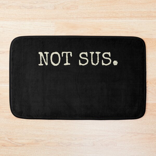 Item preview, NOT SUS. designed and sold by Sweet-Tees-plz.