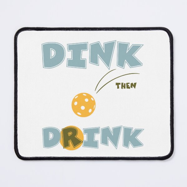 Item preview, Pickleball Dink Then Drink designed and sold by whyitsme.