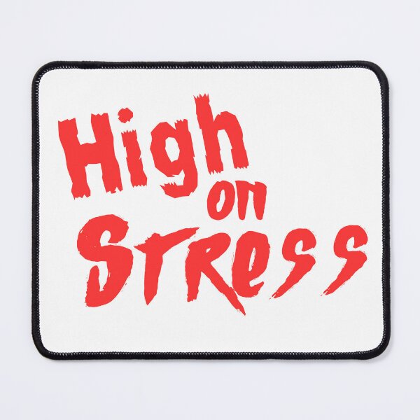 Item preview, High On Stress designed and sold by TheDorkNextDoor.