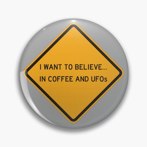 Item preview, I WANT TO BELIEVE...IN COFFEE AND UFOs designed and sold by szymontravels.