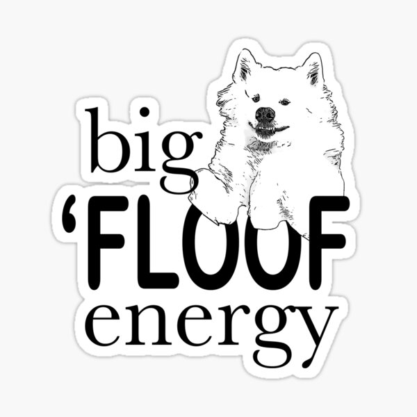 Item preview, Big Floof Energy designed and sold by stephkaye88.