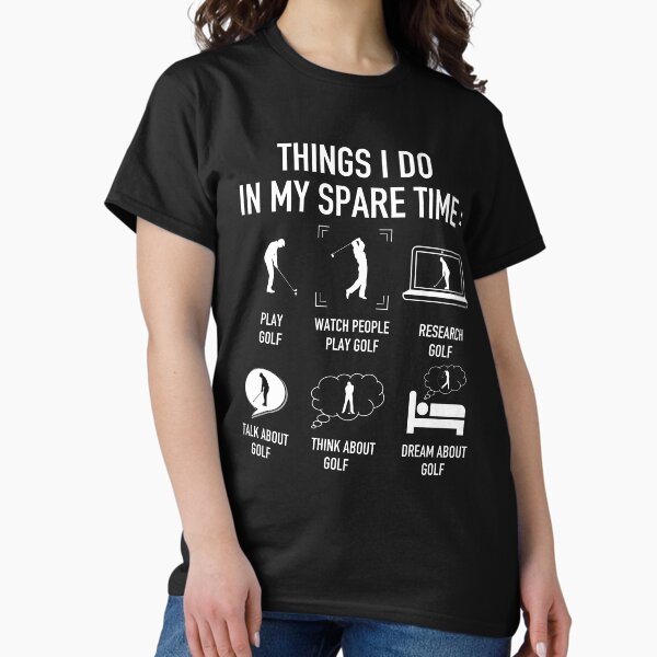 Item preview, Things I Do In My Spare Time Golf Is My Game Golf designed and sold by JukeLox.