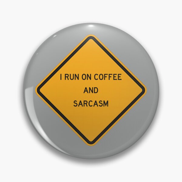 Item preview, I RUN ON COFFEE AND SARCASM - road sign  designed and sold by szymontravels.