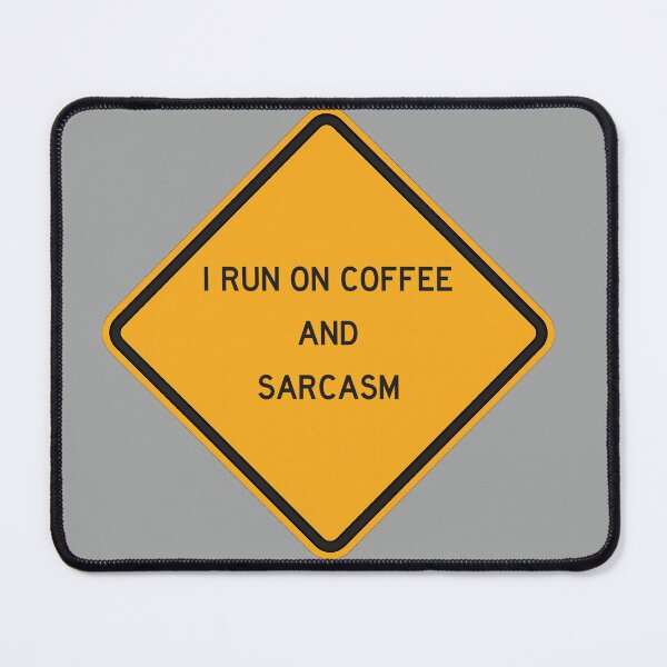 Item preview, I RUN ON COFFEE AND SARCASM - road sign designed and sold by szymontravels.