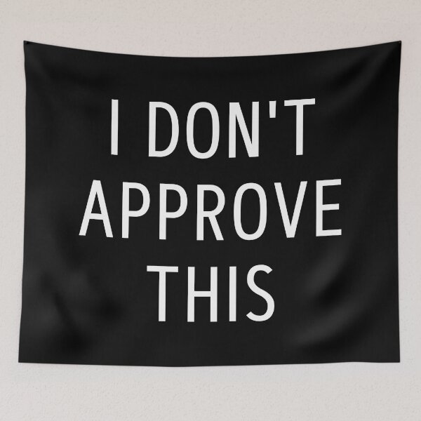 Item preview, I don't approve this designed and sold by trendingatees.