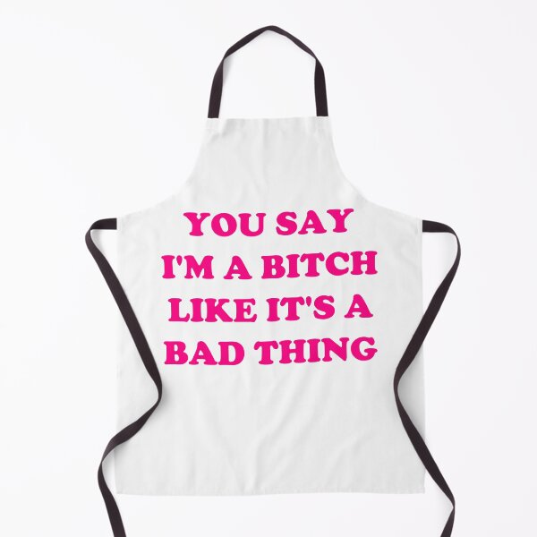 Item preview, you say i'm a bitch like it's a bad thing designed and sold by catdiasart.