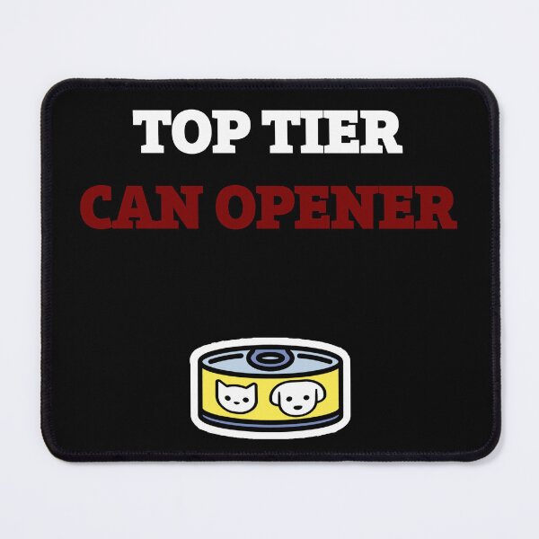 Item preview, Top Tier CAN OPENER Shirt, Funny Gift for Cat/Dog/Pet Owners/Moms/Dads/Persons/Meowmy, Doggo Doggie Pet Tee Shirt Clothing Apparel Fashion designed and sold by CanOpnrsNation.