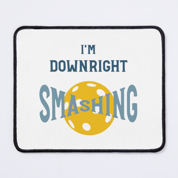 Item preview, Pickleball Pun I'm Downright Smashing designed and sold by whyitsme.