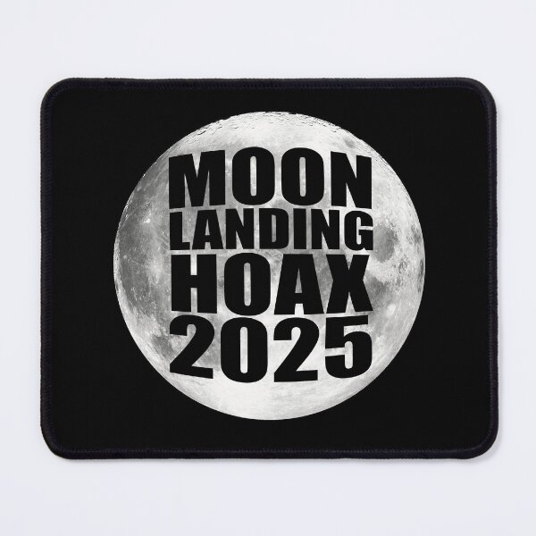 Item preview, MOON LANDING HOAX 2025 designed and sold by TaraGbear.