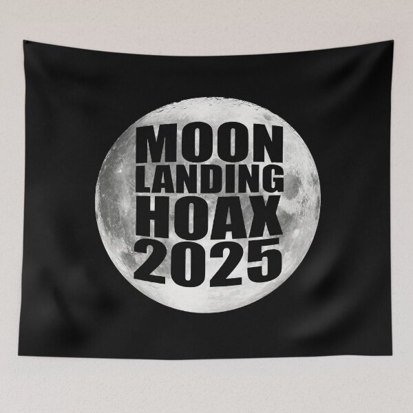Item preview, MOON LANDING HOAX 2025 designed and sold by TaraGbear.