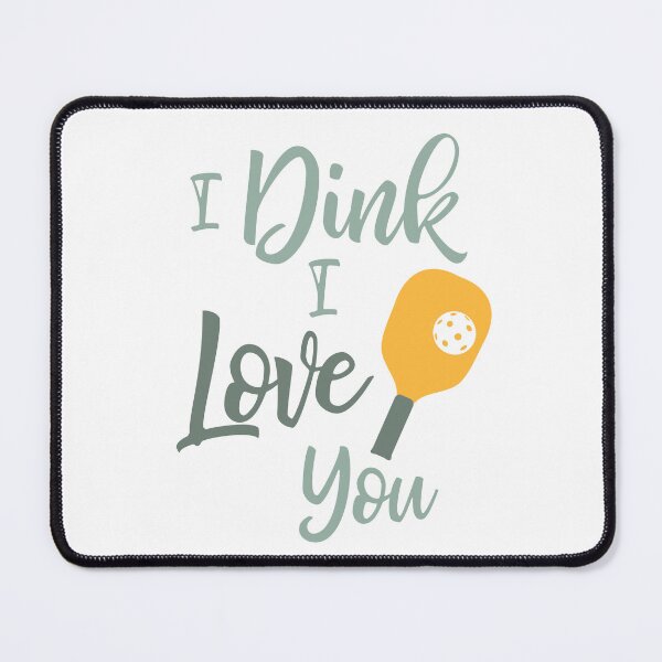 Item preview, Pickleball Pun I Dink I Love You designed and sold by whyitsme.