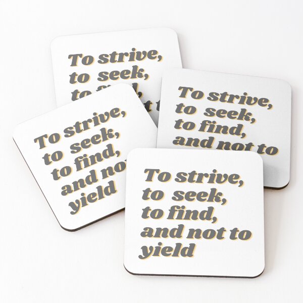 Item preview, To strive, to seek, to find design designed and sold by wordartistry.
