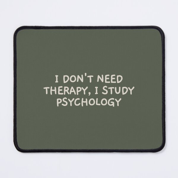 Item preview, I Don't Need Therapy, I Study Psychology designed and sold by Artestygraphic.