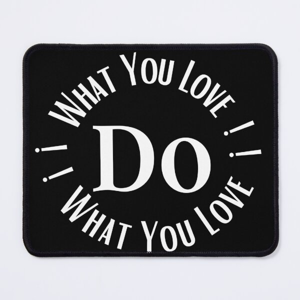 Item preview, Do What You Love!! designed and sold by FloraSkylark.