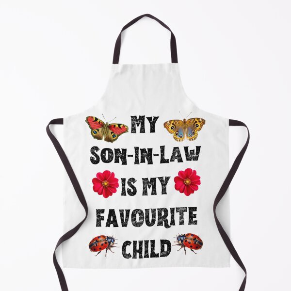 Item preview, My Son-In-Law Is My Favourite Child designed and sold by MTJ-Mushrooms.