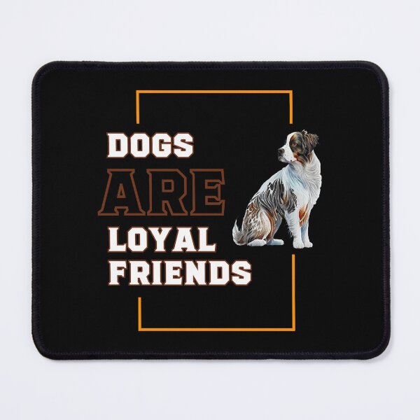 Item preview, Dogs Are Loyal Friends Cute Dog designed and sold by ReuvenStore.