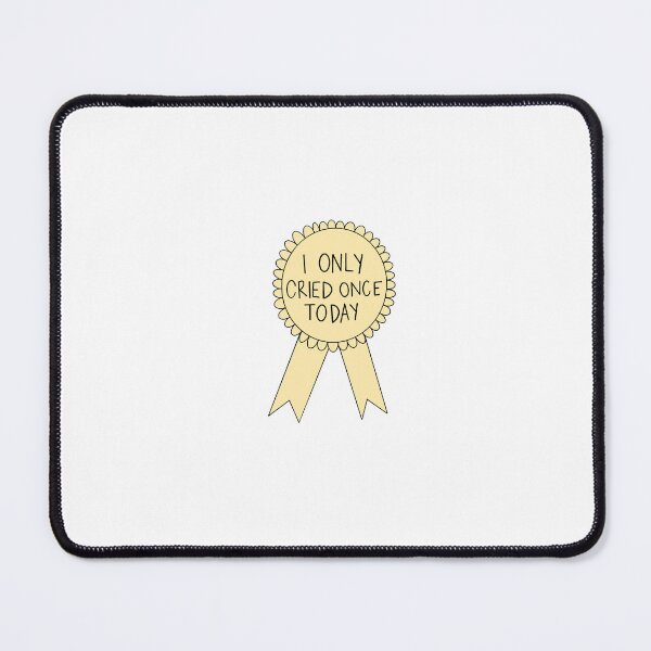 Item preview, I only cried once designed and sold by Maya H :).