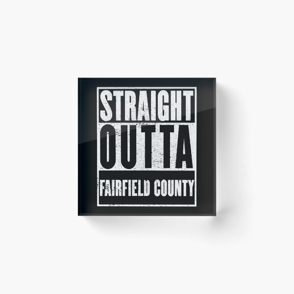 Item preview, Fairfield County, Straight Outta Fairfield County designed and sold by metal-works.