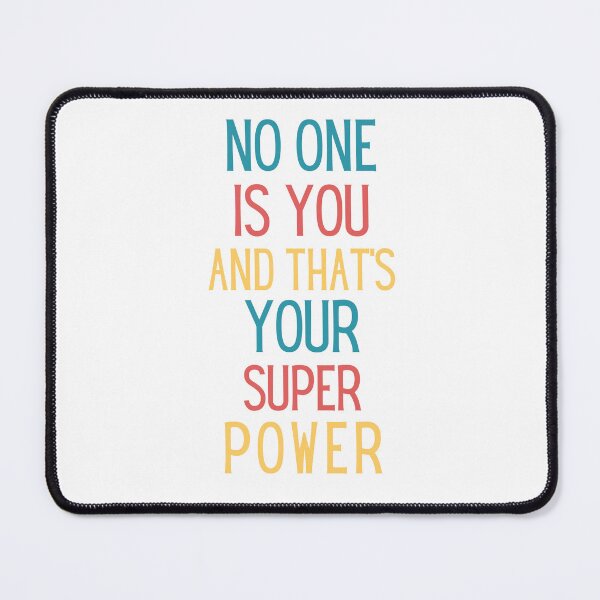 Item preview, No one is you and that's your superpower. designed and sold by Creativity Zone.