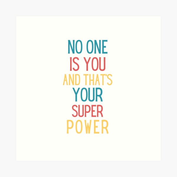 No One Is You And That Is Your Super Power Card – Just Follow Your Art