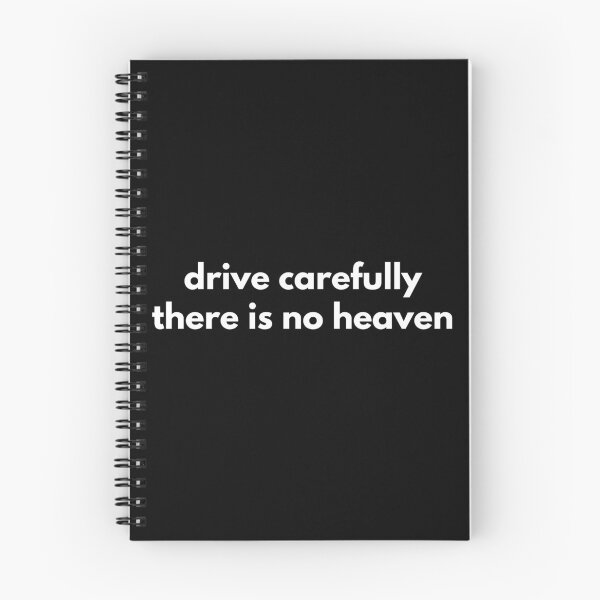 Item preview, Drive Carefully There Is No Heaven   designed and sold by Express YRSLF.