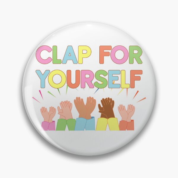 Item preview, Clap for yourself! You are your biggest fan! designed and sold by Finde.