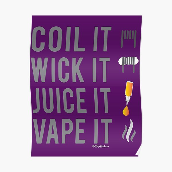 Ω VAPE | Coil Wick Juice Vape Poster