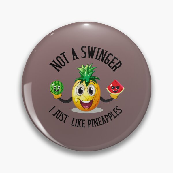 Item preview, Not a Swinger, I Just Like Pineapples    (2) designed and sold by Creativiltetees.