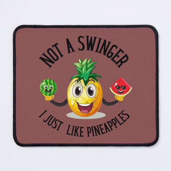 Item preview, Not a Swinger, I Just Like Pineapples (2) designed and sold by Creativiltetees.