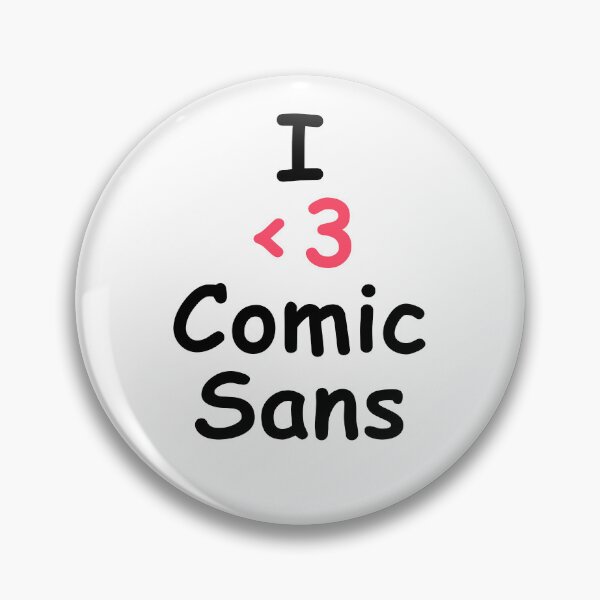 Item preview, I <3 Comic Sans designed and sold by Happyvarmints.
