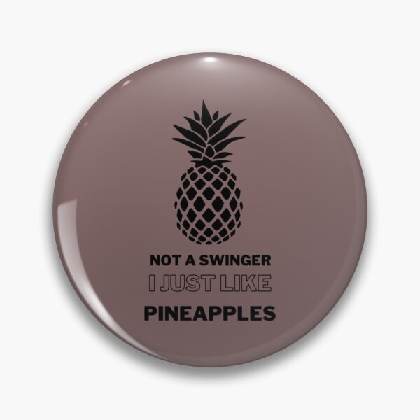 Item preview, Not A Swinger I Just Like Pineapples15 designed and sold by Creativiltetees.