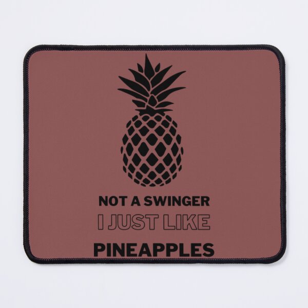 Item preview, Not A Swinger I Just Like Pineapples15 designed and sold by Creativiltetees.
