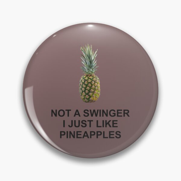 Item preview, not a swinger i just like pineapples13 designed and sold by Creativiltetees.