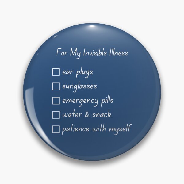 Item preview, For My Invisible Illness Checklist Chronic Migraine Diabetes POTS Epilepsy Anxiety Panic Health designed and sold by InterpreTees.