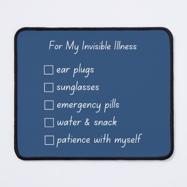 Item preview, For My Invisible Illness Checklist Chronic Migraine Diabetes POTS Epilepsy Anxiety Panic Health designed and sold by InterpreTees.