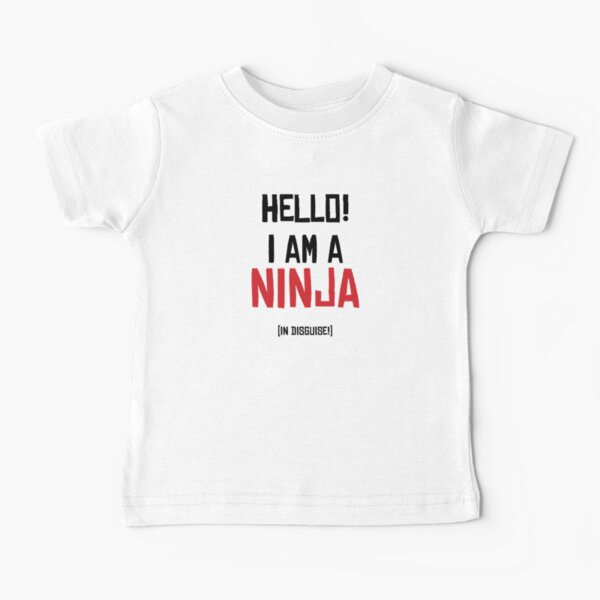 Ninja in Disguise Baby T-Shirt