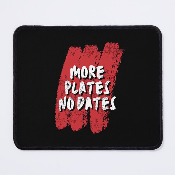 Item preview, More Plates No Dates - Maximize Your Gains with More Plates, No Dates  designed and sold by Chromatic-Art.