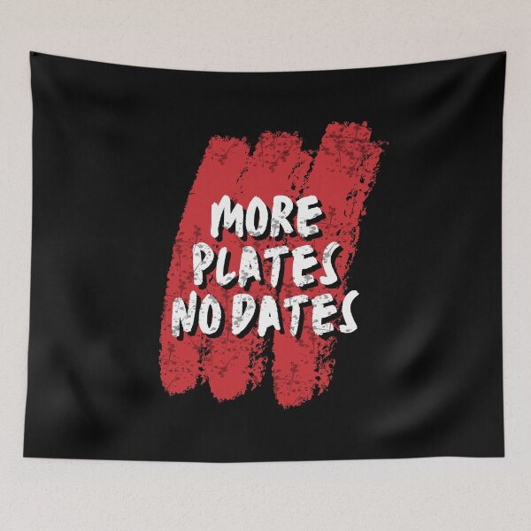 Item preview, More Plates No Dates - Maximize Your Gains with More Plates, No Dates  designed and sold by Chromatic-Art.