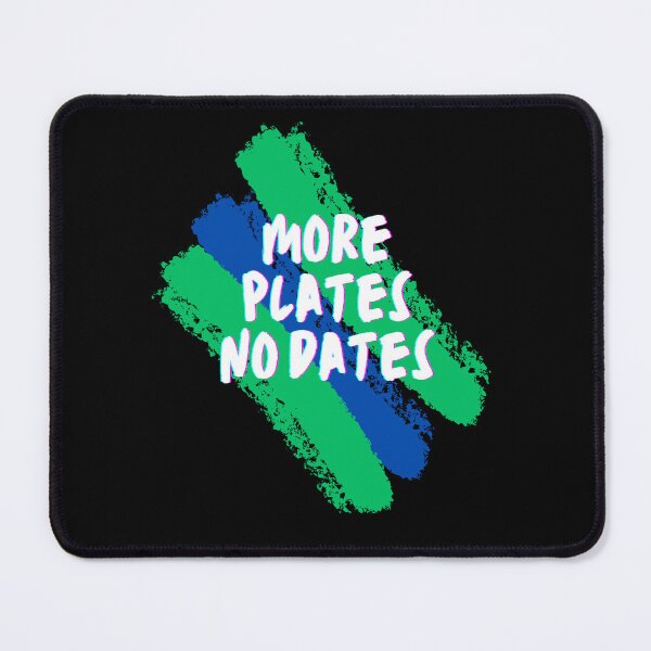 Item preview, More Plates No Dates - Workout in Style with More Plates, No Dates Gear designed and sold by Chromatic-Art.
