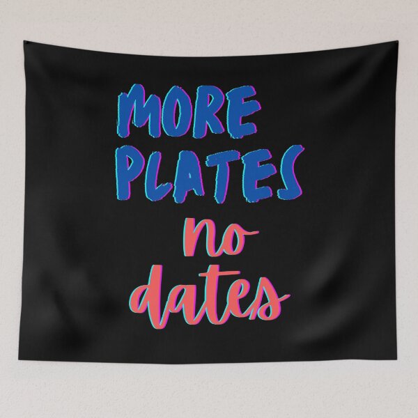 Item preview, More Plates No Dates - Get Noticed with More Plates, No Dates Clothing  designed and sold by Chromatic-Art.